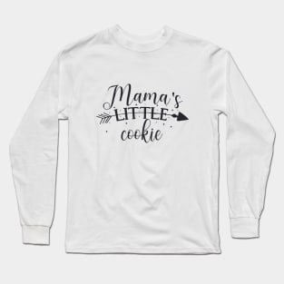 Mama's Little Cookie cute baby shower toddler gift Long Sleeve T-Shirt